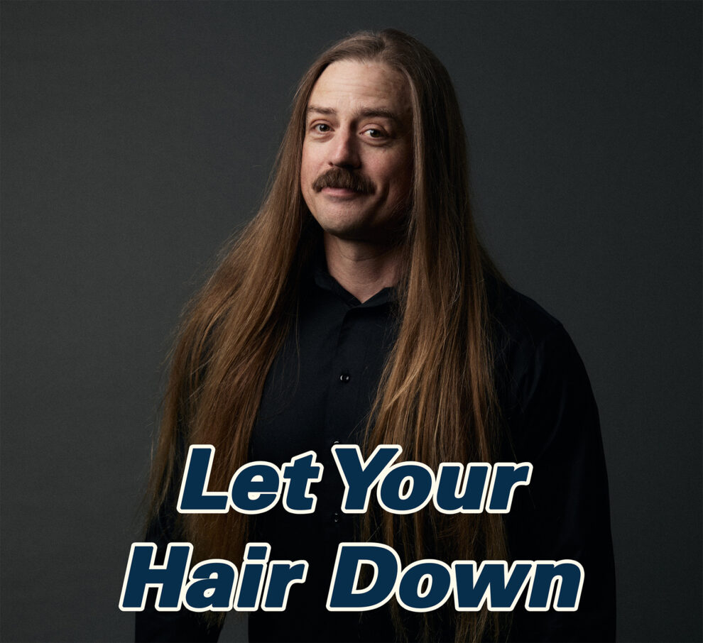 let your hair down
